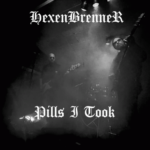 HexenBrenner : Pills I Took